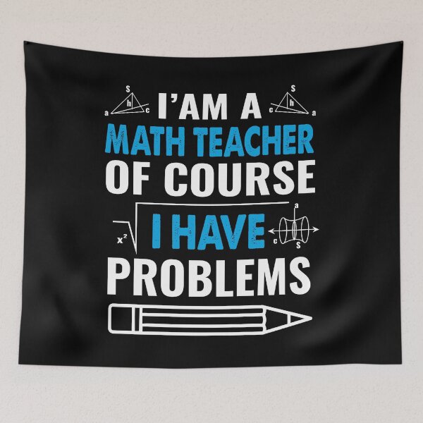 Item preview, I'm a math teacher of course i have problems  designed and sold by margeretelser.
