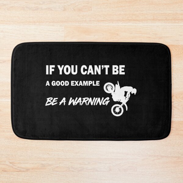 Item preview, Dirt bike: If You Can't Be a Good Example, Be A Warning! designed and sold by Northern Gravelholics.