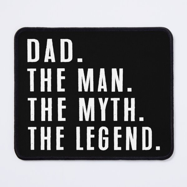 Item preview, Dad, The Man, The Myth, The Legend designed and sold by SmartStyle.