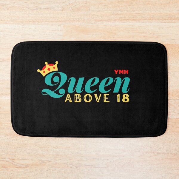 Item preview, YMH Queen Above 18  designed and sold by Nico Del G.