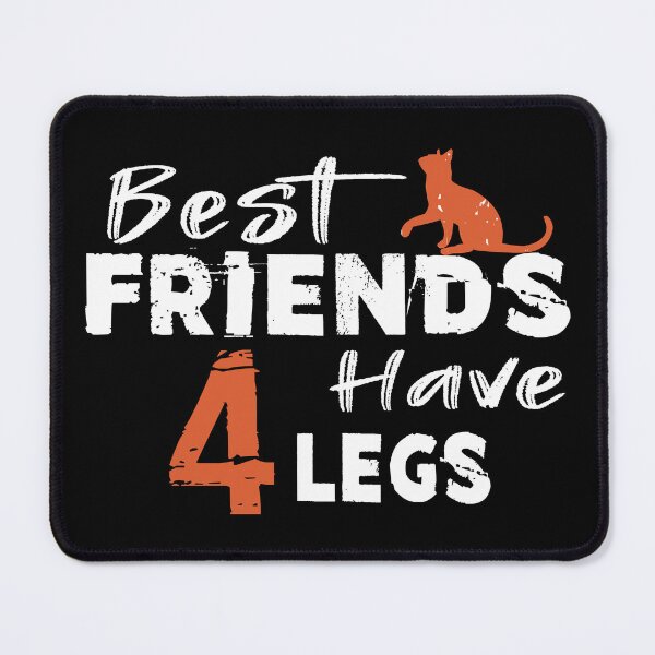 Item preview, Best Friends Have Four Legs designed and sold by SmartStyle.