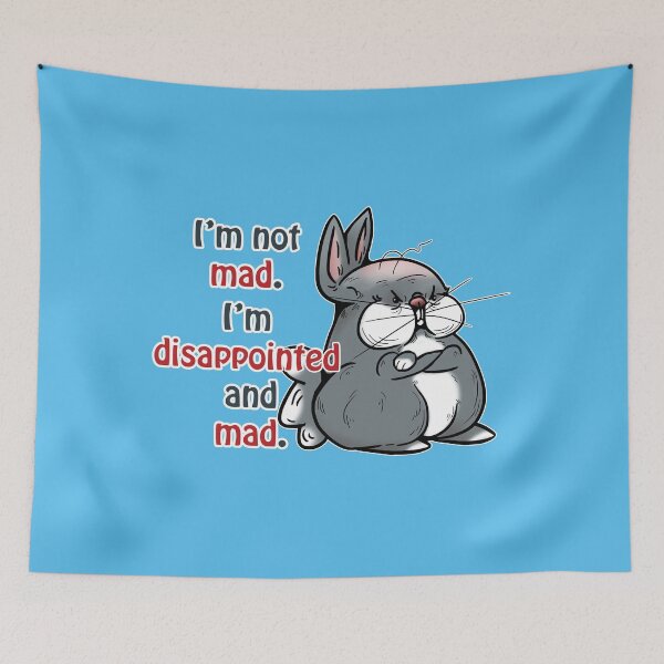 Item preview, Grumpy Bunny: I'm not mad. I'm disappointed and mad designed and sold by iduzarts.