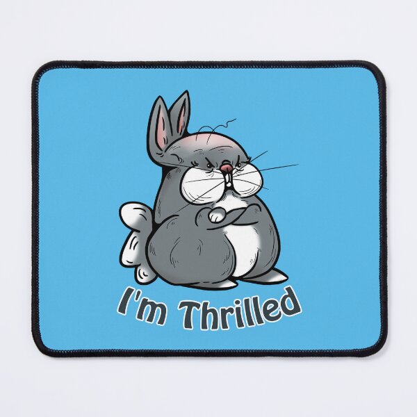 Item preview, Grumpy Bunny: I'm Thrilled designed and sold by iduzarts.
