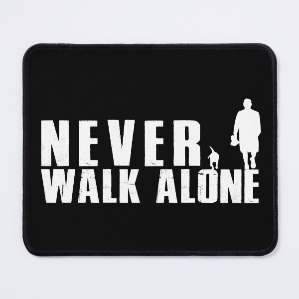 Item preview, Never Walk Alone designed and sold by SmartStyle.