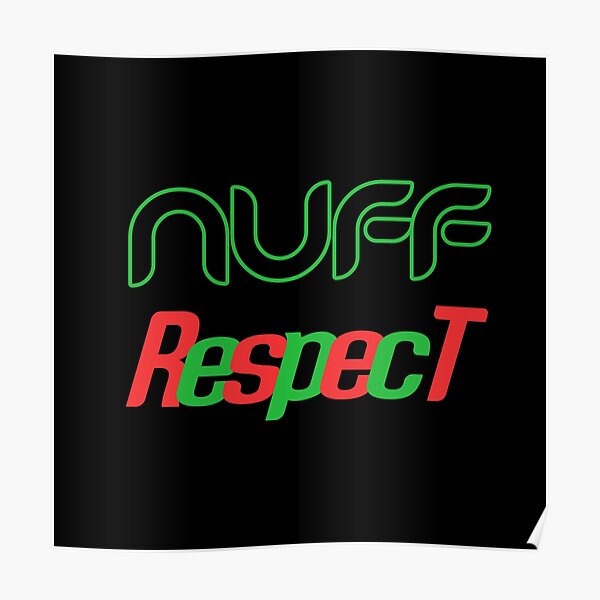 "Nuff Respect Jamaican slang in reggae colors" Poster for Sale by