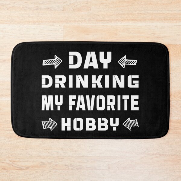 Item preview, Day Drinking My Favorite Hobby, Drinking Party designed and sold by Graphicista.