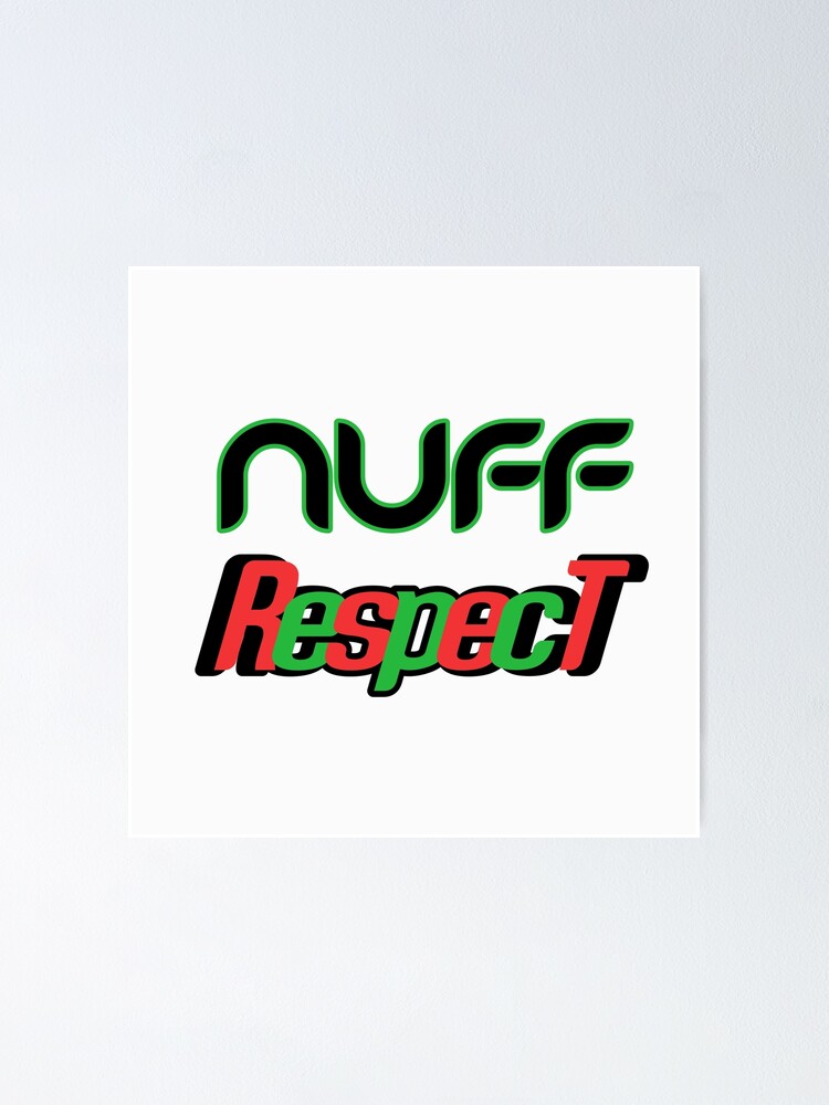 "Nuff Respect Jamaican slang in reggae colors" Poster for Sale by