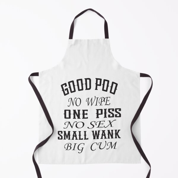 Item preview,  Good Poo No Wipe One Piss No Sex Small Wank Funny designed and sold by karim82.