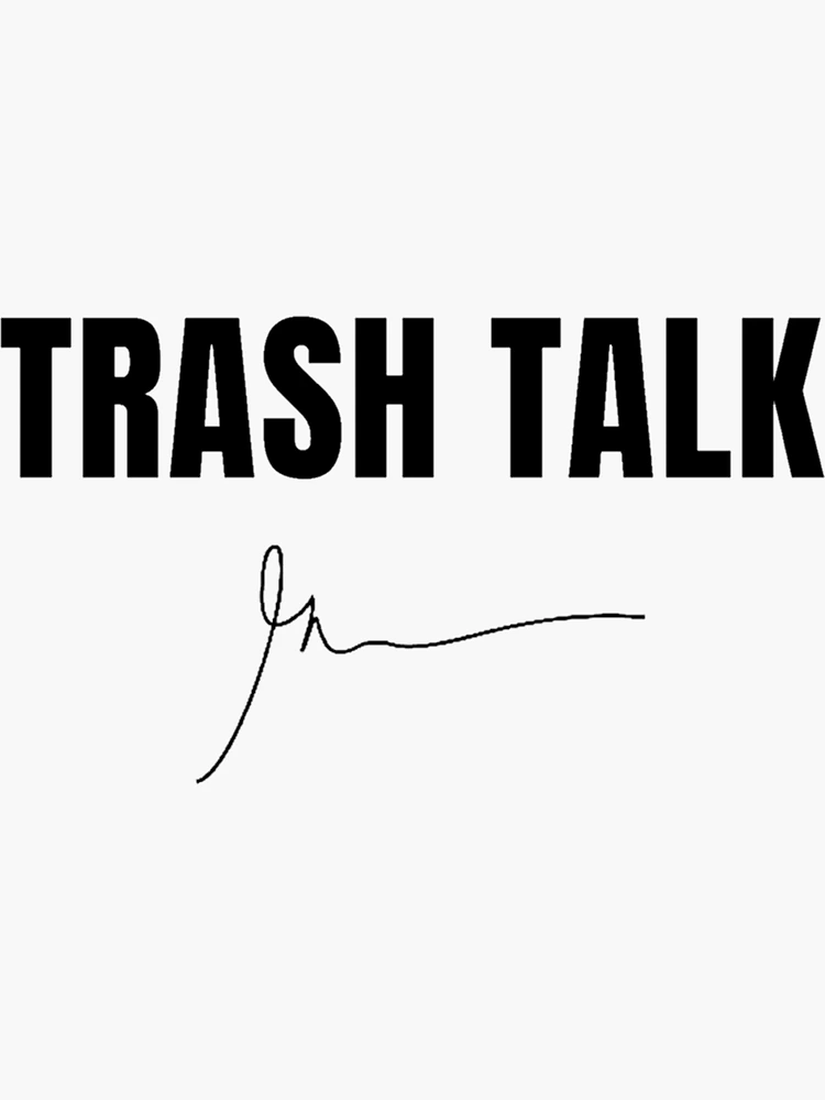 Trash Talk Sticker for Sale by mitchman5