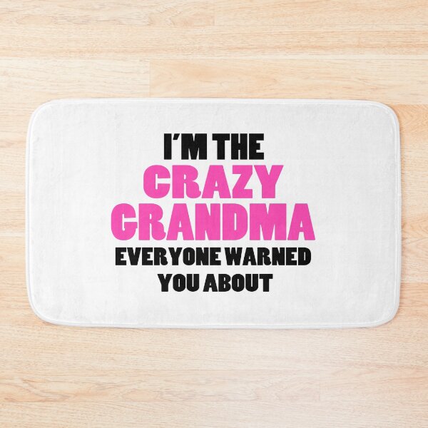 Item preview,  Crazy Grandma You Were Warned About designed and sold by FireFoxxy.