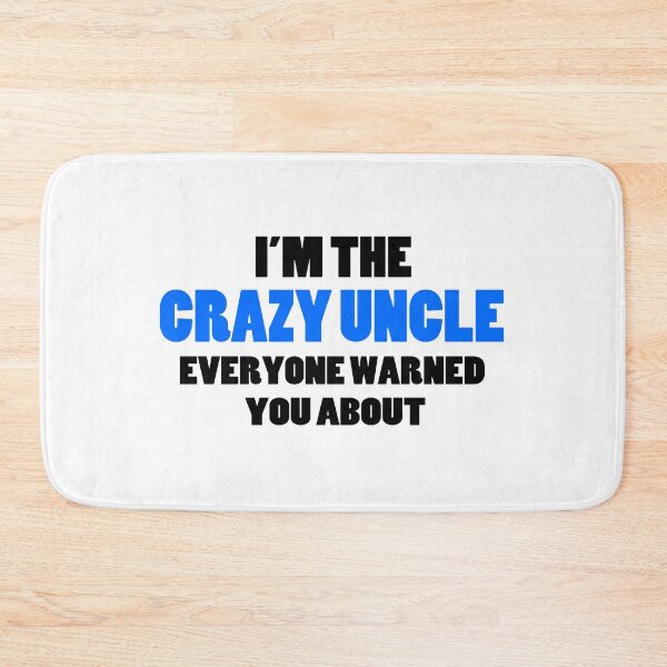 Item preview, Crazy Uncle You Were Warned About designed and sold by FireFoxxy.
