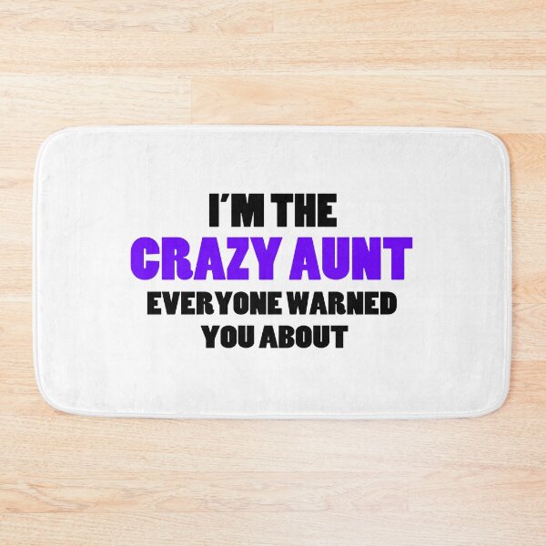 Item preview, Crazy Aunt You Were Warned About designed and sold by FireFoxxy.