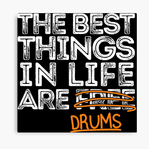 Item preview, The Best Things in Life Are Drums designed and sold by mebyme.