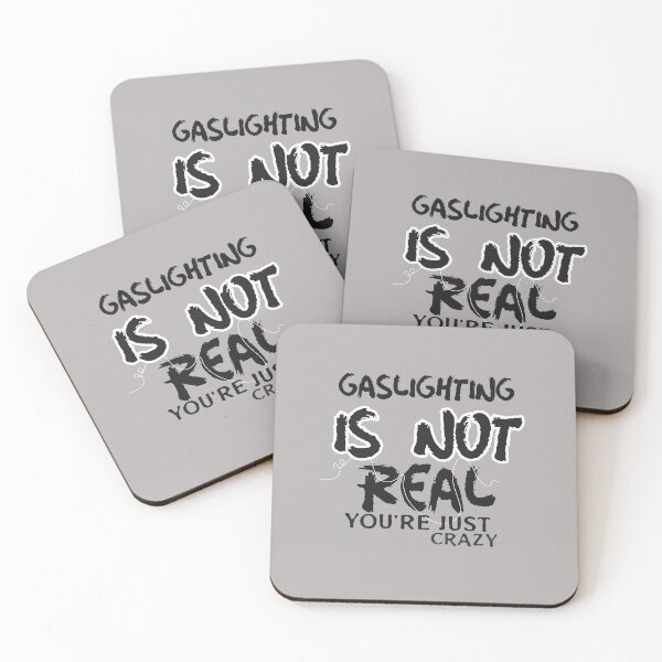 Item preview, Gaslighting is not real you're just crazy. designed and sold by FreeRange Co.