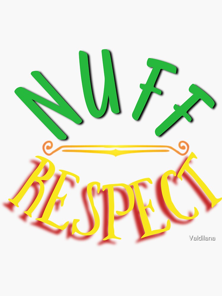 "Nuff Respect Jamaican slang in reggae colors" Sticker by Valdilana