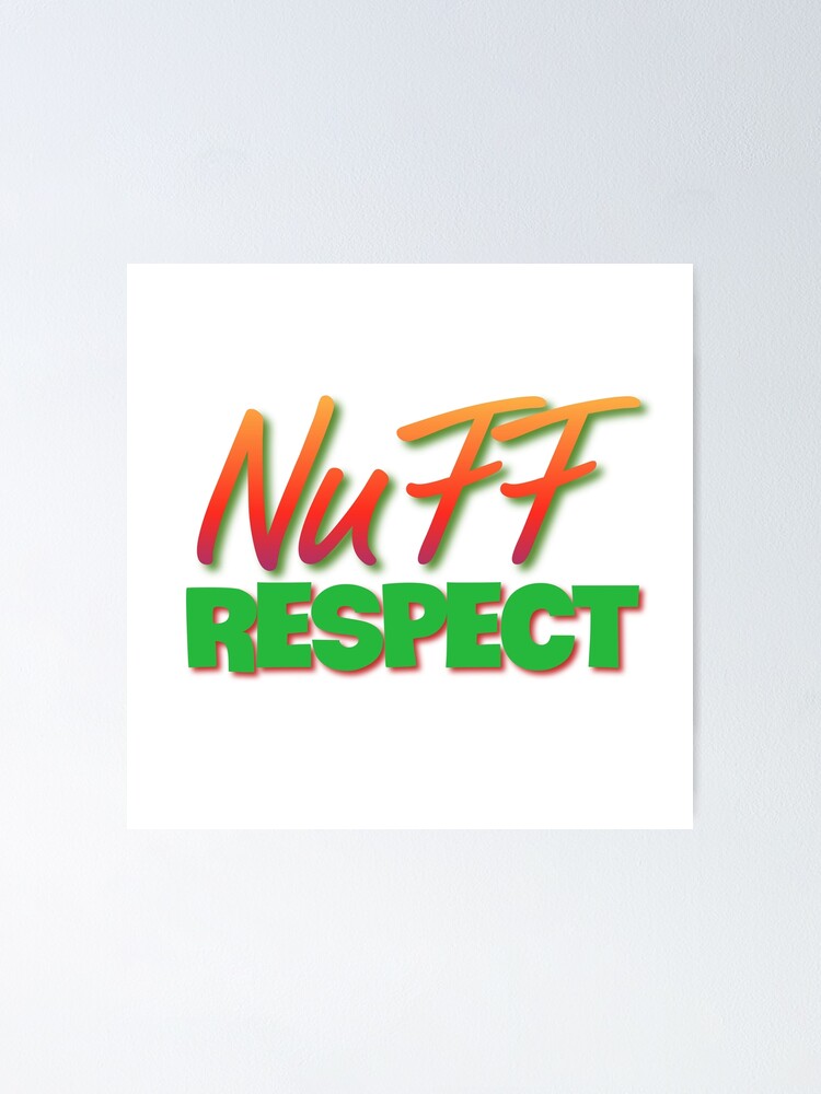 "Copy of Nuff Respect Jamaican slang in reggae colors" Poster for Sale