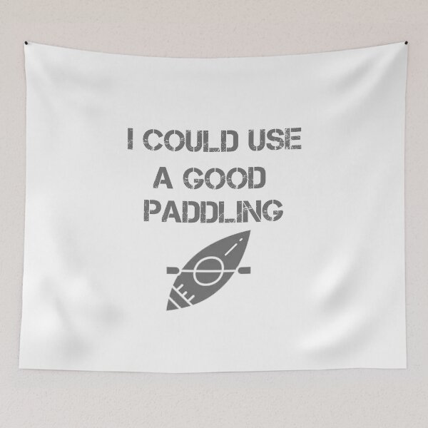 Item preview,  I COULD USE A GOOD PADDLING  designed and sold by rachidhaz.