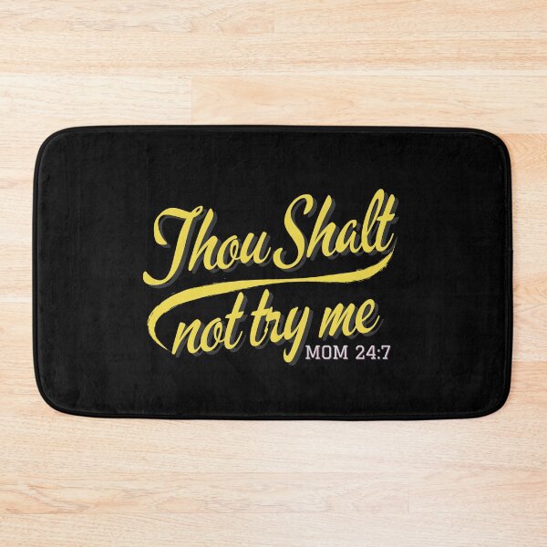 Item preview, Thou Shalt Not Try Me Mom 24:7 Mother Mama Cute Funny Sarcastic  designed and sold by CarantinedChaos.