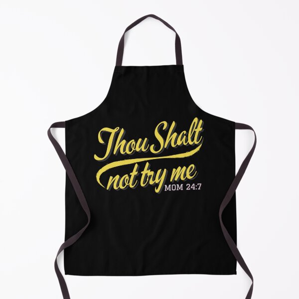 Item preview, Thou Shalt Not Try Me Mom 24:7 Mother Mama Cute Funny Sarcastic  designed and sold by CarantinedChaos.