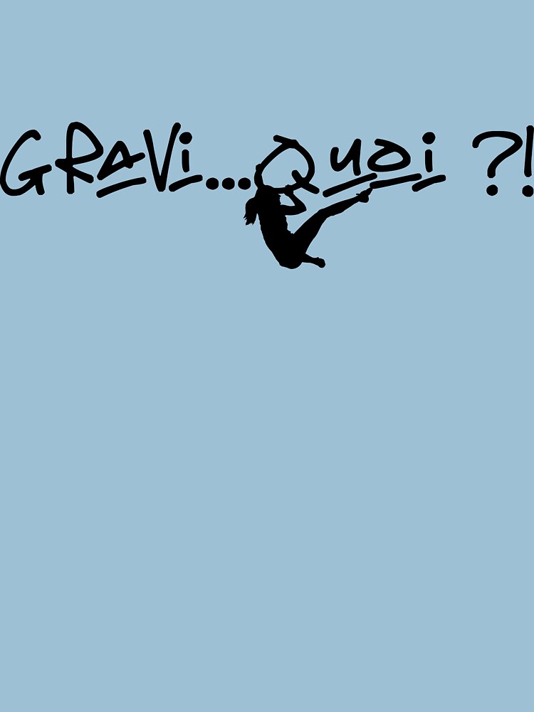 Aperçu 7 sur 7. T-shirt essentiel avec l'œuvre Gravité ? créée et vendue par M1D33L.