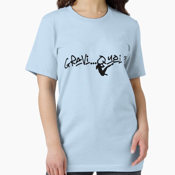 Gravité ? T-shirt essentiel