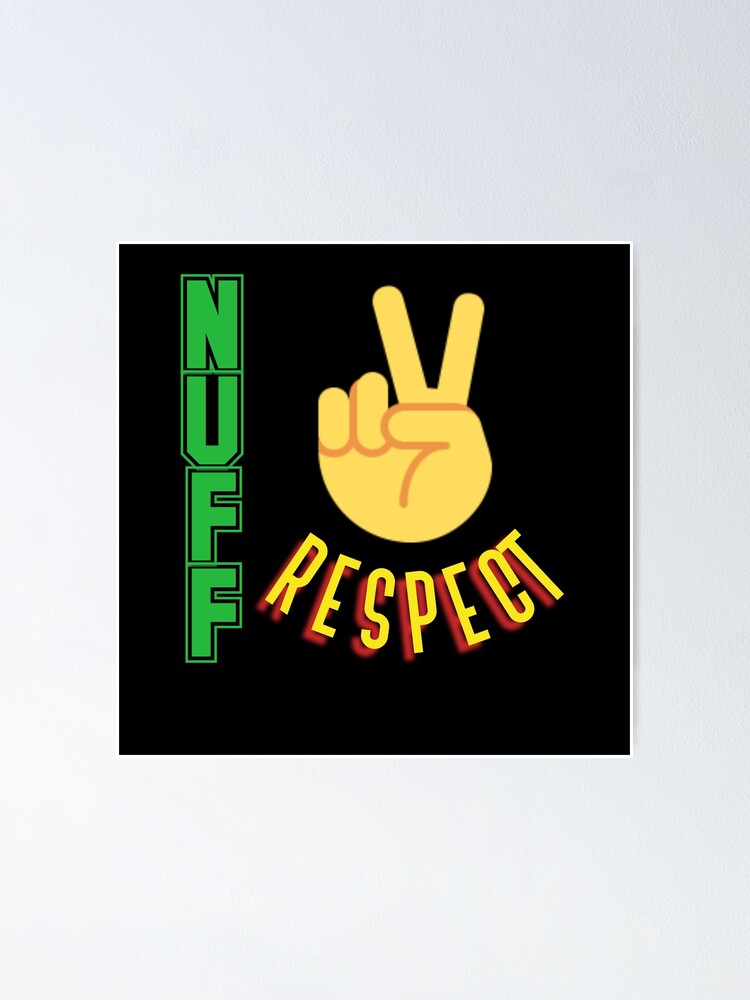 "Nuff Respect Jamaican slang in reggae colors" Poster for Sale by