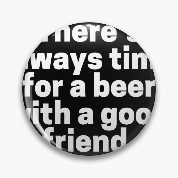 Item preview, There's always time for a beer with a good friend designed and sold by thereelartist.