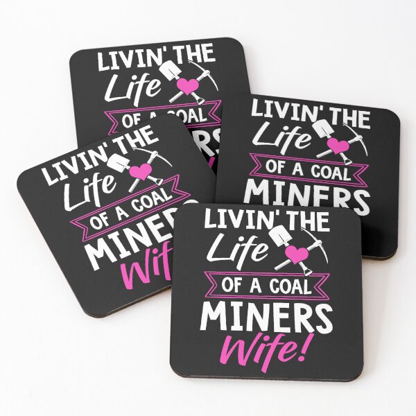 Item preview, Livin' The Life Of A Coal Miners Wife designed and sold by TaylorGeorgers.