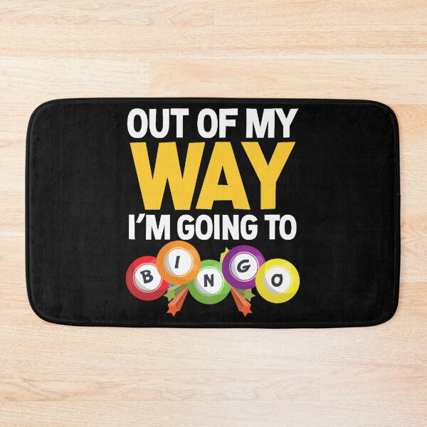 Item preview, Out Of My Way I'm Going To BINGO Player Gift designed and sold by TaylorGeorgers.