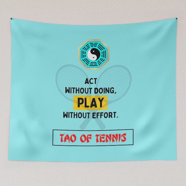 Item preview, Play without effort - Tao of tennis - The Tao of tennis is aimed at the connoisseurs who practice the art of tennis and at the true lovers of this sport. designed and sold by Primalidentity.