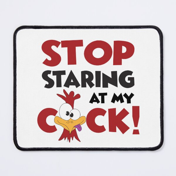 Item preview, Stop staring at my cock designed and sold by michaelde4e.