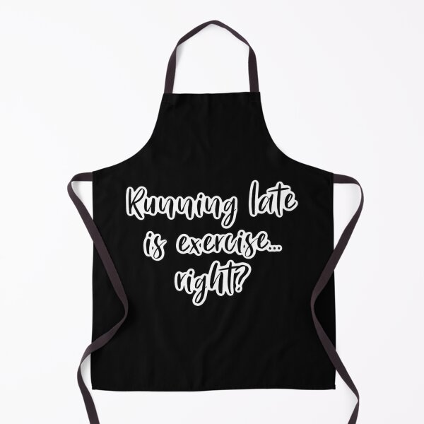 Item preview, Running Late Is Exercise....Right Black Classic T-Shirt designed and sold by rollinsale.