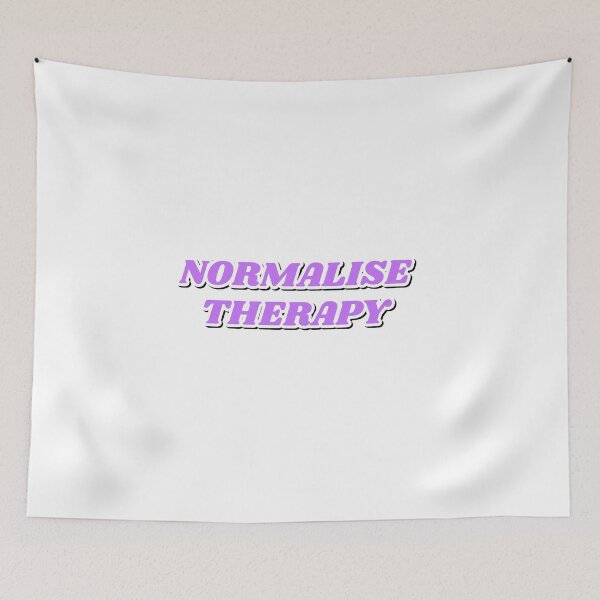 Item preview, Normalise therapy - Mental Health - Self Care Quotes (British spelling) designed and sold by Inspirationmotivation.