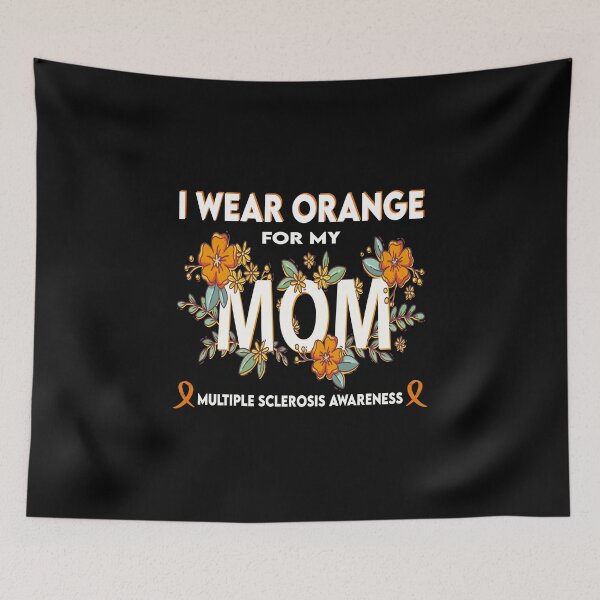 Item preview, I Wear Orange For My Mom Multiple Sclerosis Awareness designed and sold by MqHStore.