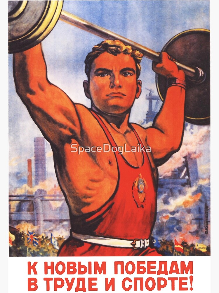 To New Victories In Labor And Sports - Soviet Propaganda, Fitness,  Weightlifting Poster for Sale by SpaceDogLaika