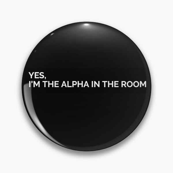 Item preview, Yes, I'm The Alpha In The Room. Sticker designed and sold by bestfunonline.