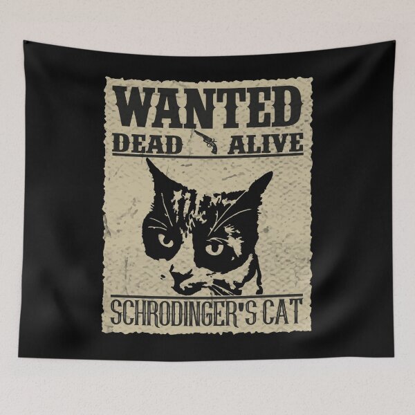 Item preview, Wanted Dead and Alive Schrodinger's Cat, Wanted Dead Or Alive Schrodinger's Cat designed and sold by RedArtsDesign.