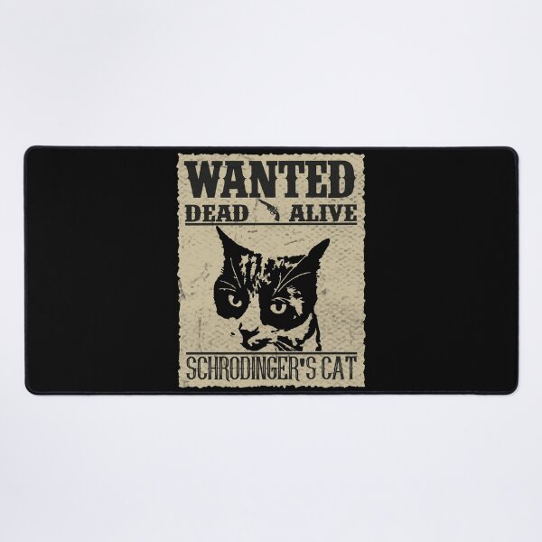 Item preview, Wanted Dead and Alive Schrodinger's Cat, Wanted Dead Or Alive Schrodinger's Cat  designed and sold by RedArtsDesign.