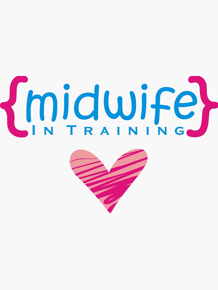 Midwife In Training The Midwifes Apprentice Sticker By