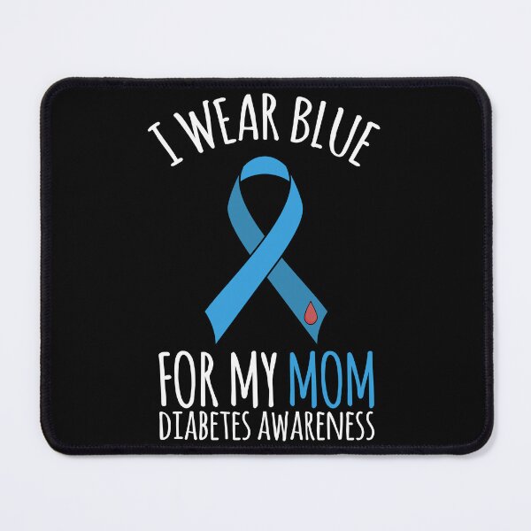 Item preview,  Wear Blue For My Mom Diabetes Awareness Month designed and sold by kindxinn.