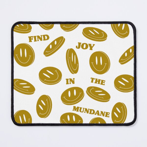 Item preview, Find Joy in the Mundane designed and sold by AshTreeCrtvCo.