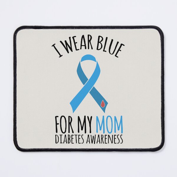Item preview, Wear Blue For My Mom Diabetes Awareness Month designed and sold by kindxinn.