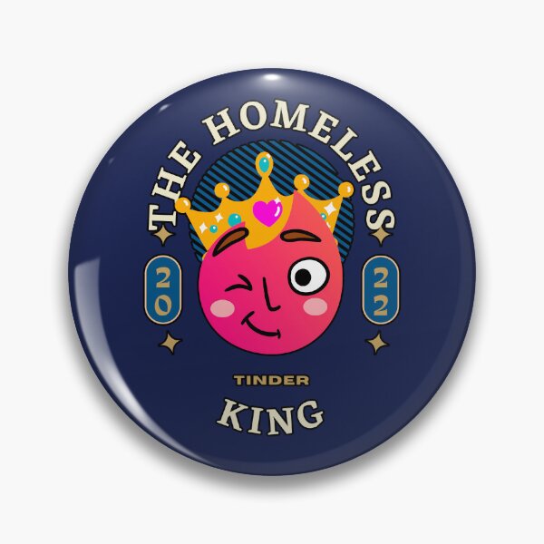 Item preview, Homeless Tinder King 2022 designed and sold by deejum.