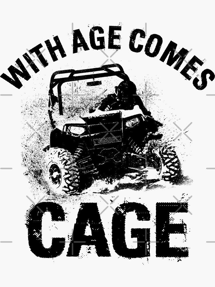 "With Age Comes Cage Funny SXS Side by Side UTV" Sticker by Otaw Redbubble