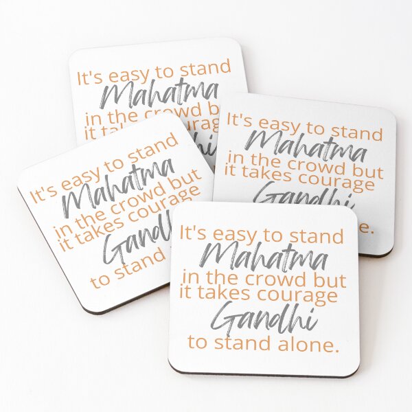 Item preview, Mahatma Gandhi - It's easy to stand in the crowd but it takes courage to stand alone designed and sold by SonaGold.