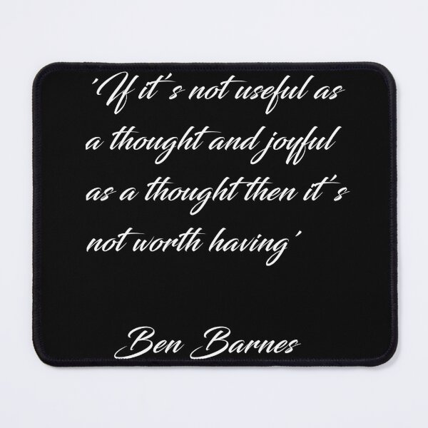 Item preview, Ben Barnes 'Thoughts' Quote White on black designed and sold by SheryRKO.