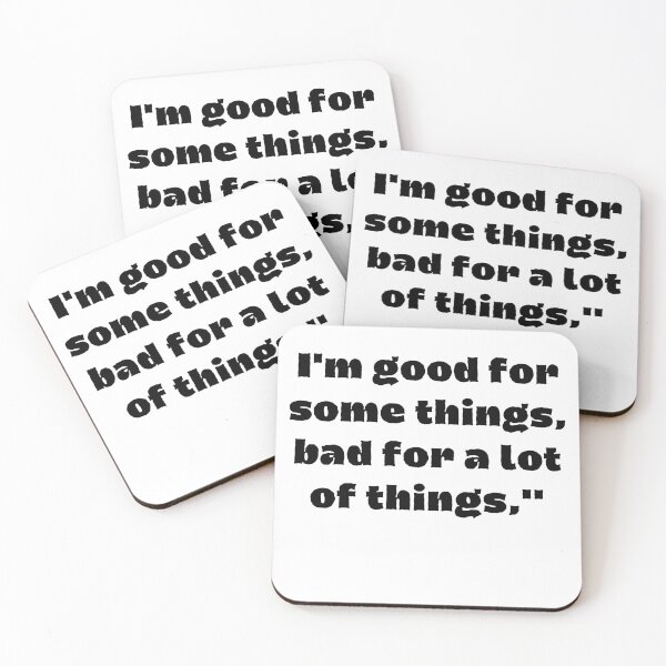 Item preview, Copy of I'm Good For Some Things,Bad For A Lot Of Things designed and sold by Tshirtk.