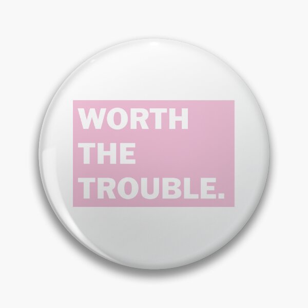 Item preview, WORTH THE TROUBLE. designed and sold by pineappledrippd.