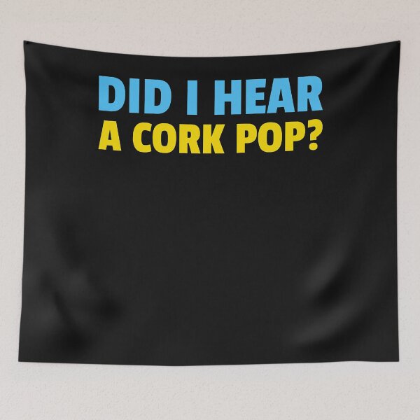 Artikelvorschau, Did I Hear a Cork Pop (2) entworfen und verkauft von Oscar123412.