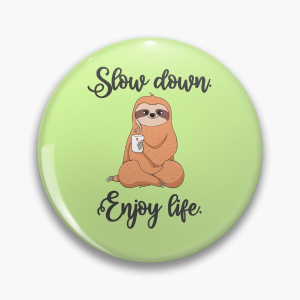 Item preview, Sloth, Slow Down and Enjoy Life Sloth.  designed and sold by IslandGirlArt.